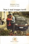 Non è mai troppo tardi Non è mai troppo tardi